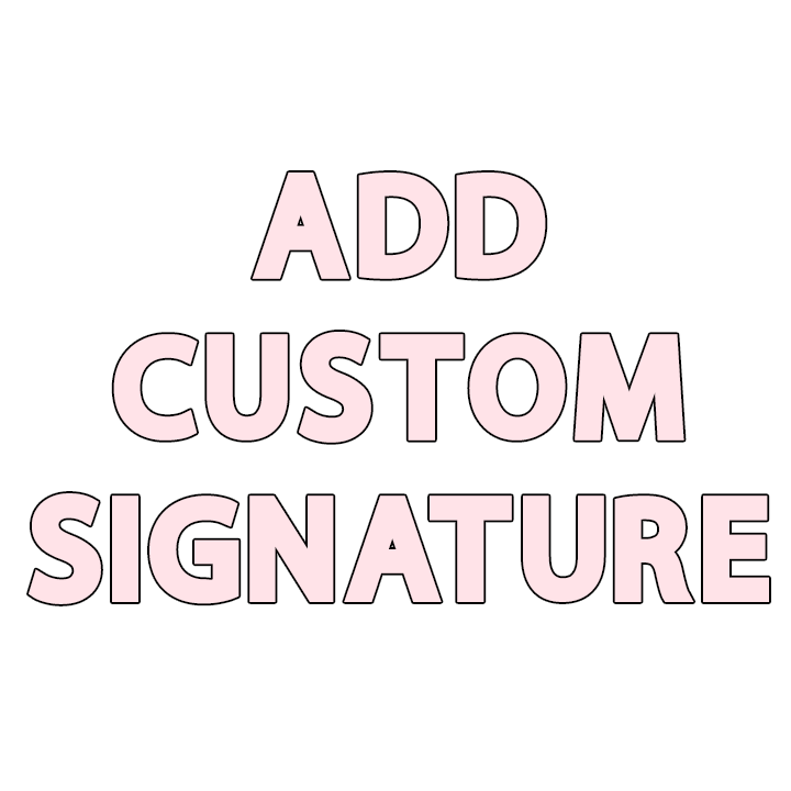 Add Signature to Custom Order